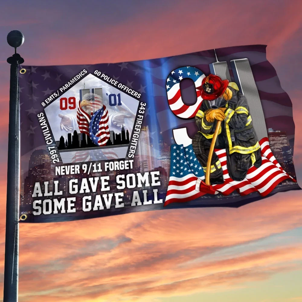 911 Patriot Day Never Forget All Gave Some Some Gave All Flag 911 Tribute Flag Gift Ideas For Supporters