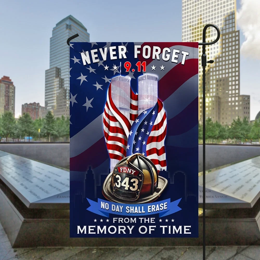 911 Patriot Day Never Forget Memorial Flag No Day Shall Erase From The Memory Of Time Flag Patriot Day Gift