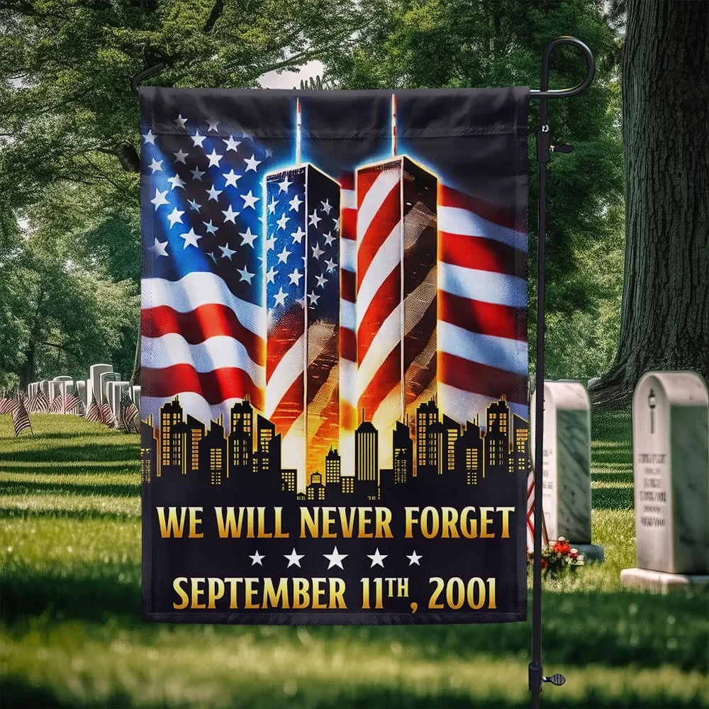 911 Patriot Day We Will Never Forget September 11 Attacks Flag 911 Memorial Flag