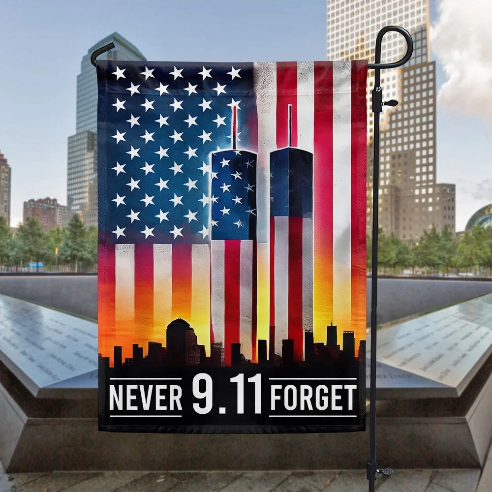 Never Forget 911 Patriot Day Flag 911 25th Anniversary Flag Best Garden Decor