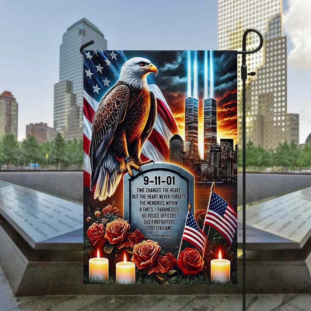 Patriot Day 9 11 Times Changes The Heart Never Forget The Memories Eagle September 11th Flag Patriotic Decor