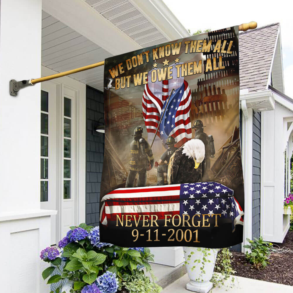 911 We Owe Them All. Firefighter Flag Never Forget September 11 American Patriotic Flag
