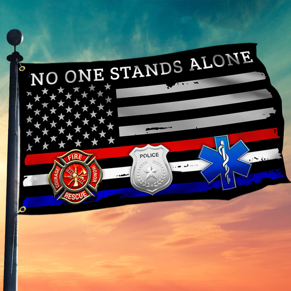 Firefighter EMT Police Flag No One Stands Alone First Responder Grommet Flag Gift Ideas