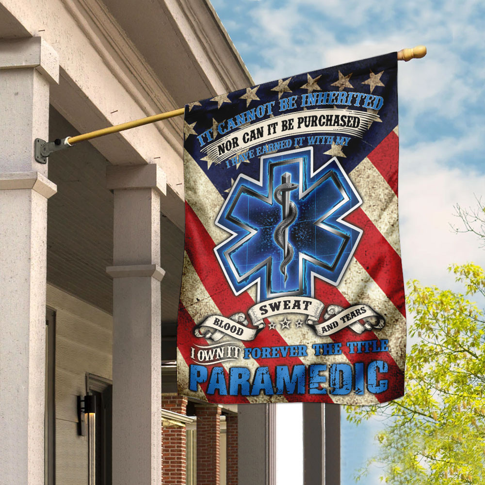 Paramedic Flag It Cannot Be Inherited Nor Can It Be Purchased Flag Home Decor