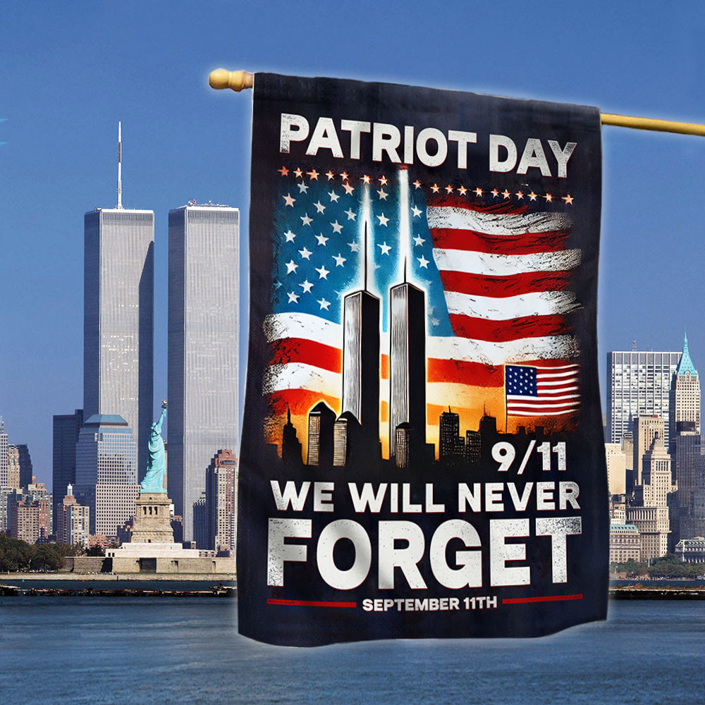 Patriot Day 911 Flag We Will Never Forget September 11th Memorial Flag Remembrance Day Gift